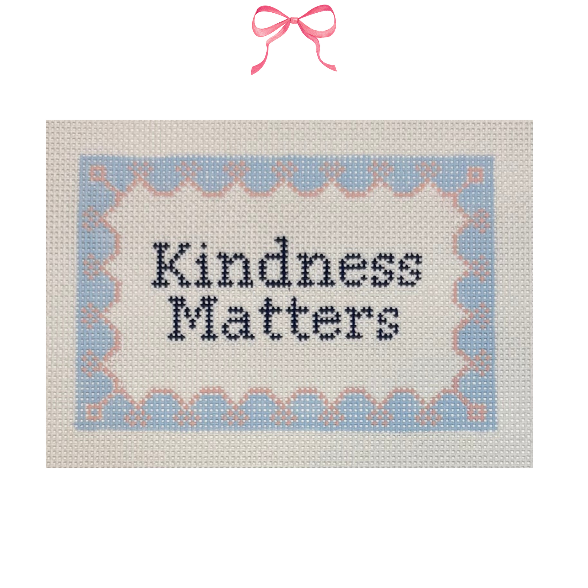 Hand Painted Needlepoint Canvas with "Kindness Matters" text