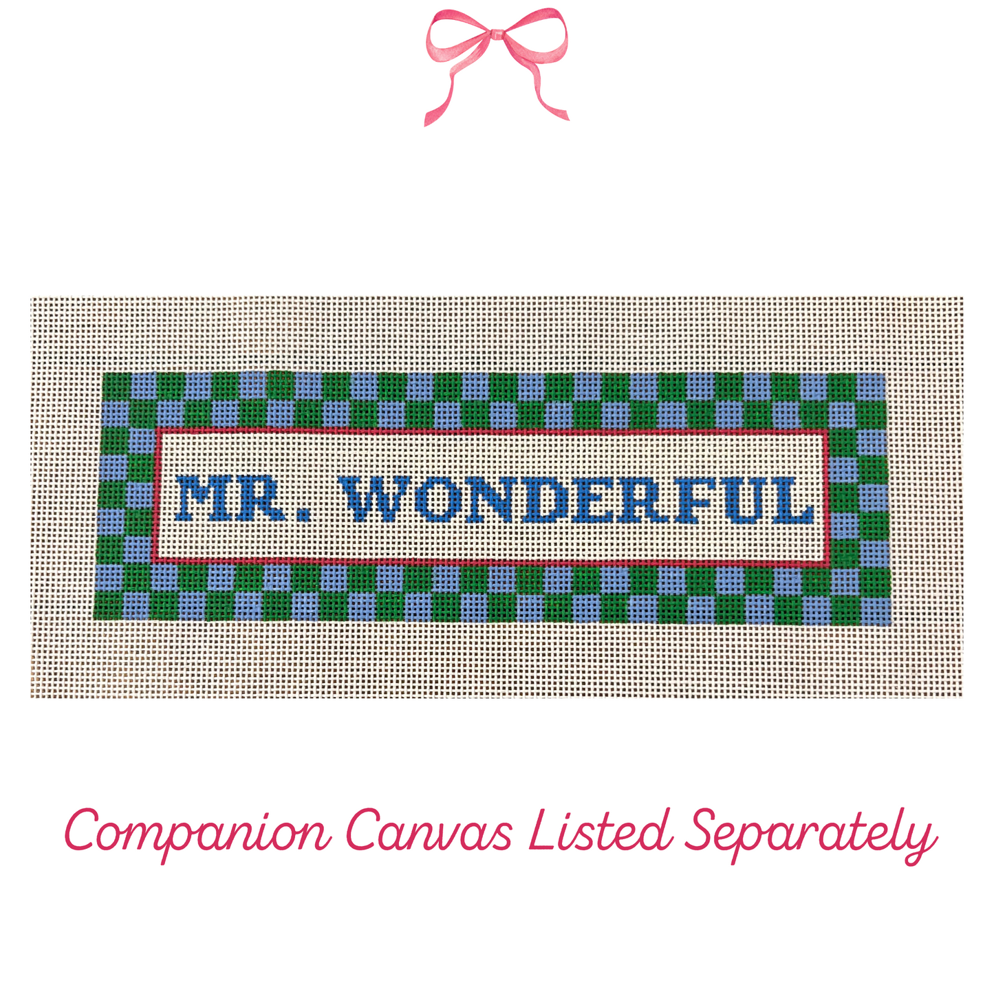Hand painted needlepoint canvas with "Mr. Wonderful" Text