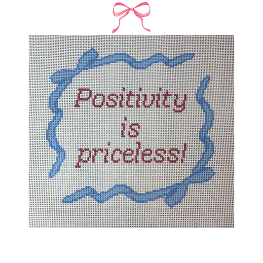 Hand Painted Needlepoint with "Positivity is Priceless" Text