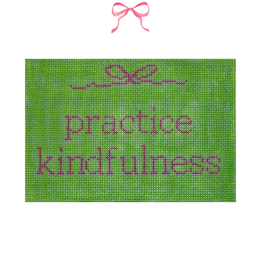 Hand painted Needlepoint Canvas with "Practice Kindfulness" text