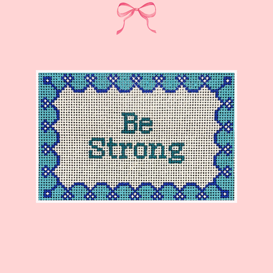 Be Strong on 13 Mesh