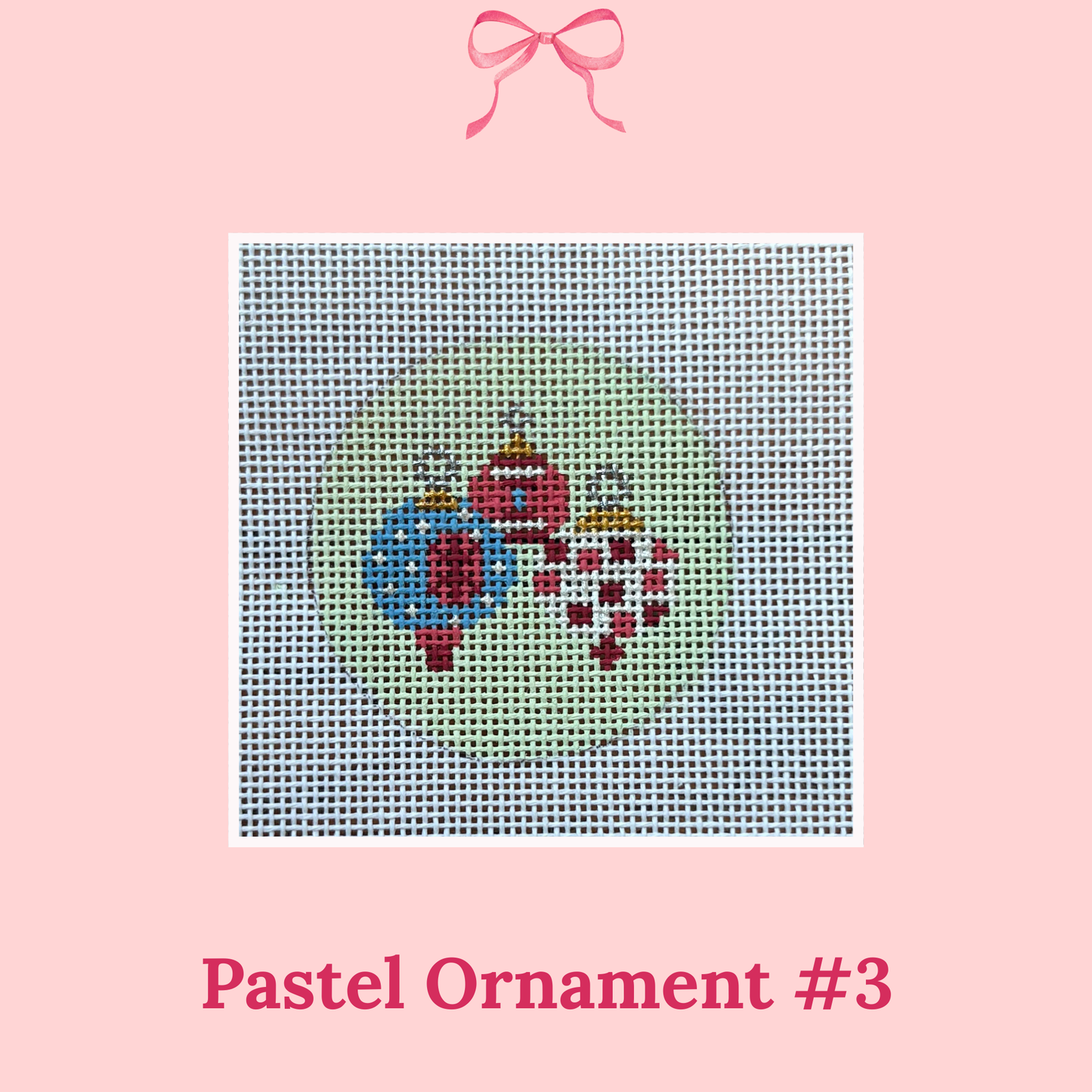 Pastel Ornaments on 18 Mesh (Perfectly Imperfect)