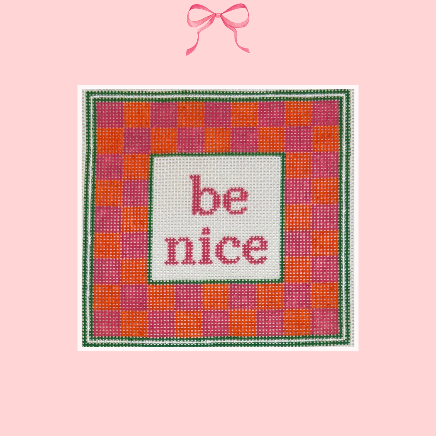 Be Nice on 13 Mesh