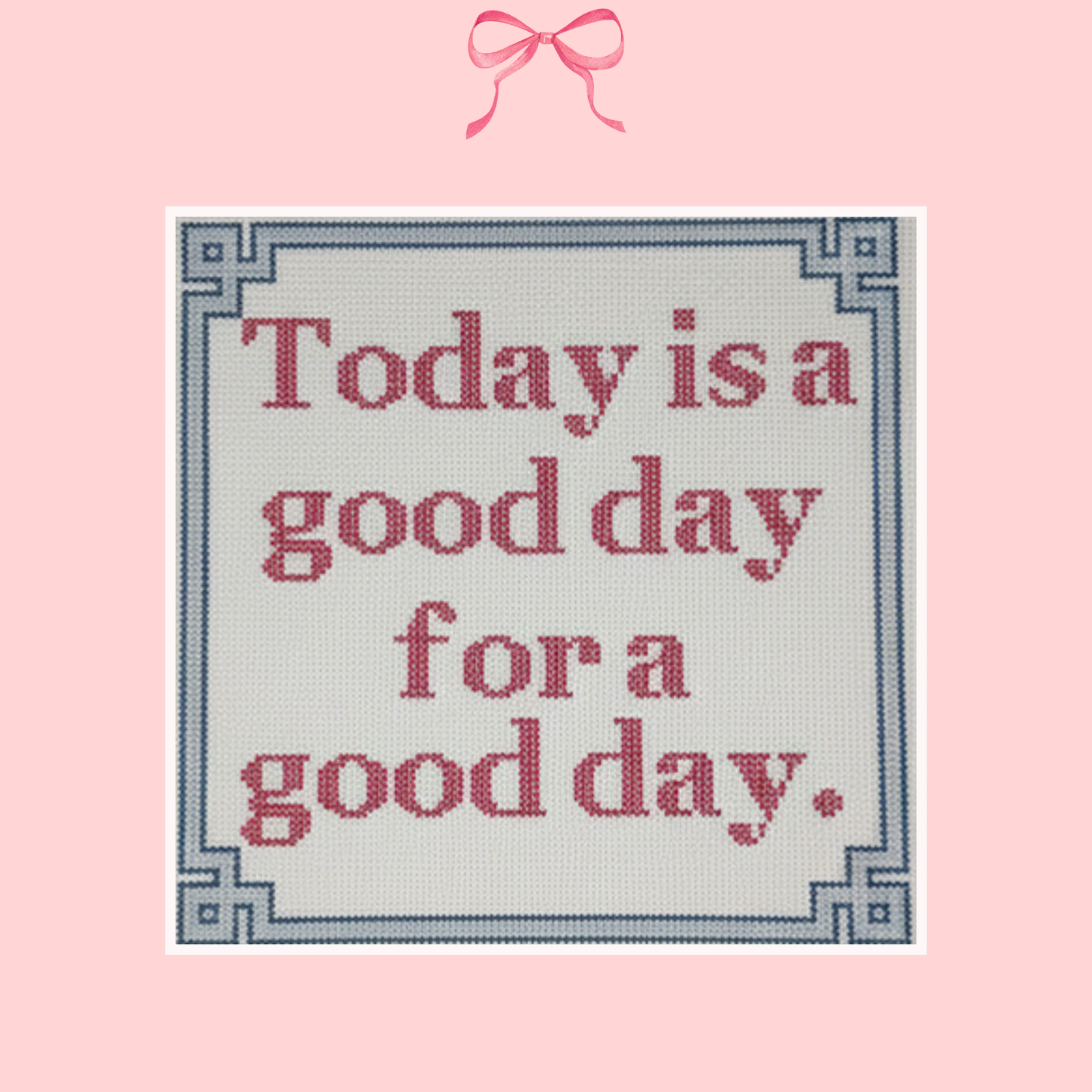 Today is a Good Day for a Good Day on 13 Mesh